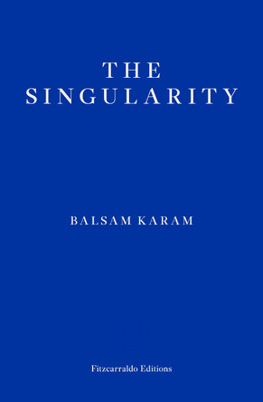 The Singularity by Balsam Karam 9781804270813