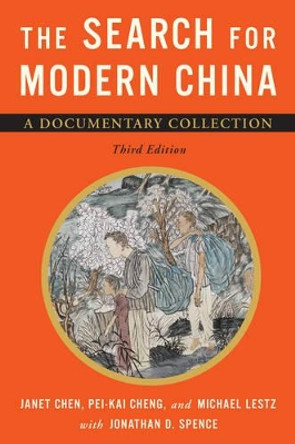 The Search for Modern China: A Documentary Collection by Janet Chen 9780393920857
