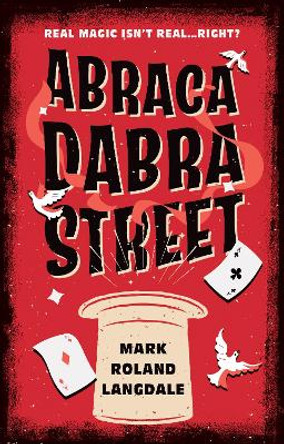 Abracadabra Street by Mark Roland Langdale 9781803132778