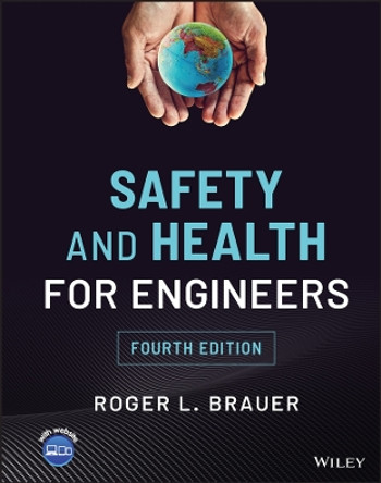 Safety and Health for Engineers, Fourth Edition by Brauer 9781119802297