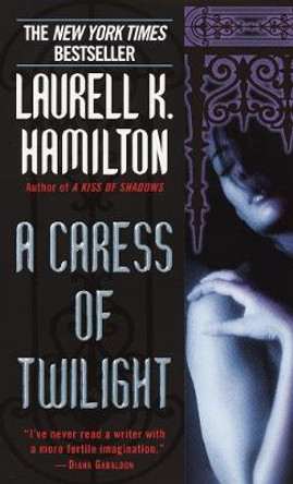 A Caress of Twilight by Laurell K Hamilton