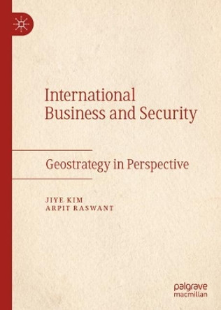 International Business and Security in the Indo-Pacific: Geostrategy in Perspective by Arpit Raswant 9783031056321