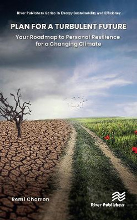 Plan for a Turbulent Future: Your Roadmap to Personal Resilience for a Changing Climate by Remi Charron 9788770227551