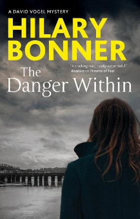 The Danger Within by Hilary Bonner 9781448309191