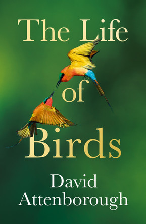 The Life of Birds by David Attenborough 9780008638955