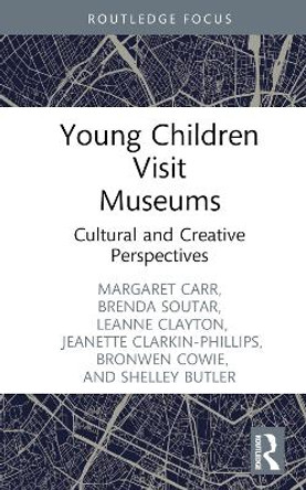 Young Children Visit Museums: Cultural and Creative Perspectives by Margaret Carr 9781032078427