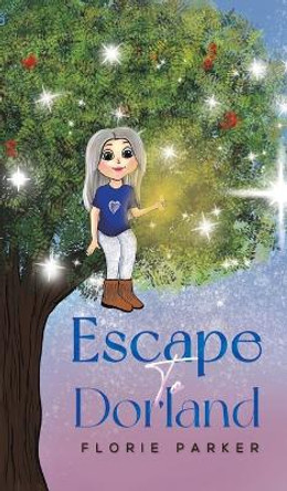 Escape to Dorland by Florie Parker 9781398460652