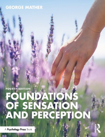 Foundations of Sensation and Perception by George Mather 9781032371375
