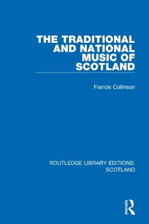 The Traditional and National Music of Scotland by Francis Collinson 9781032071909