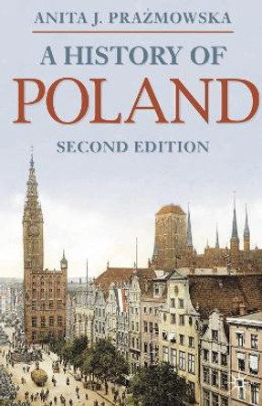 A History of Poland by Anita J. Prazmowska