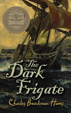 The Dark Frigate by Charles Hawes 9780486823928
