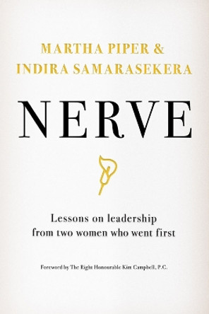 Nerve: Lessons on Leadership from Two Women Who Went First by Martha Piper 9781770416734