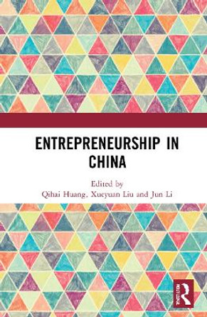 Entrepreneurship in China by Qihai Huang 9781032012391