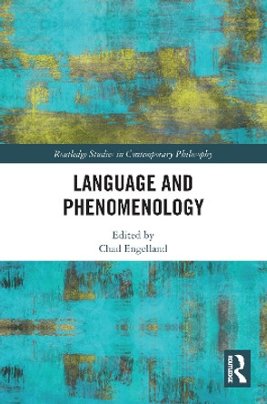 Language and Phenomenology by Chad Engelland 9780367652739