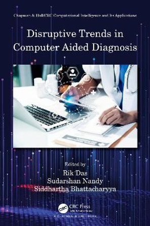 Disruptive Trends in Computer Aided Diagnosis by Rik Das 9780367493370
