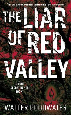 The Liar of Red Valley by Walter Goodwater 9781781089118