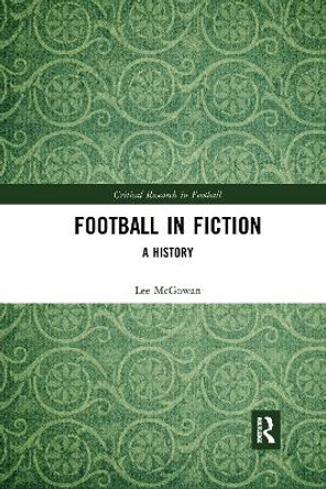 Football in Fiction: A History by Lee McGowan 9781032177106