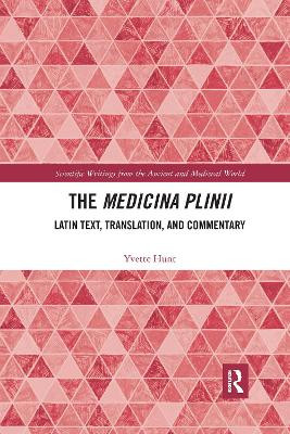 The Medicina Plinii: Latin Text, Translation, and Commentary Yvette Hunt 9781032177038