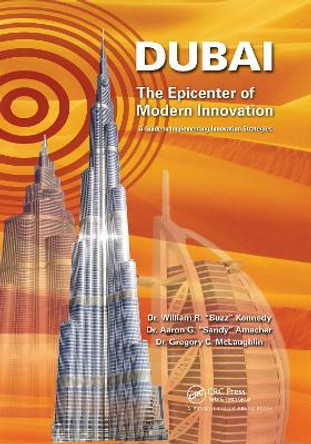 Dubai - The Epicenter of Modern Innovation: A Guide to Implementing Innovation Strategies by William R. Kennedy 9781032179254