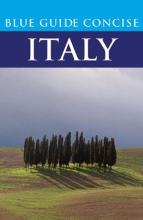 Blue Guide Concise Italy by Blue Guides 9781905131280