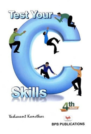 Test Your C++ Skills by Yashavant P. Kanetkar 9788183331180