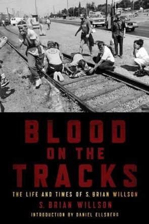 Blood On The Tracks by S. Brian Willson 9781604864212