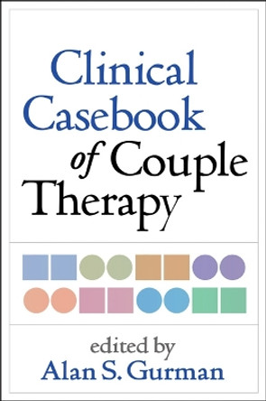 Clinical Casebook of Couple Therapy by Alan S. Gurman 9781462509683