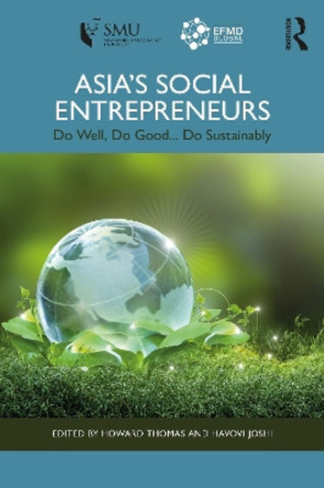 Asia's Social Entrepreneurs: Do Well, Do Good... Do Sustainably by Howard Thomas 9781032067315