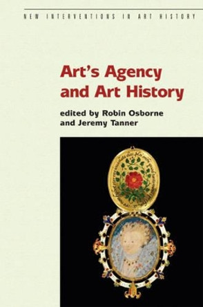 Art's Agency and Art History by Robin Osborne 9781405135382