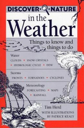 Discover Nature in the Weather: Things to Know and Things to Do by Tim Herd 9780811727167