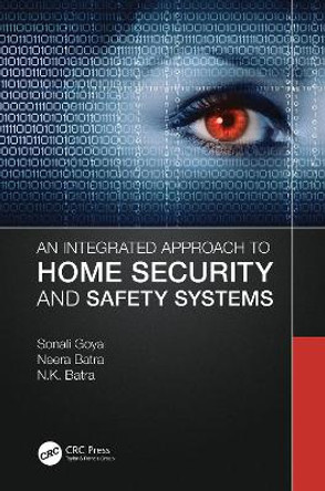 An Integrated Approach to Home Security and Safety Systems by Sonali Goyal 9780367638412