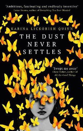 The Dust Never Settles by Karina Lickorish Quinn 9780861540440