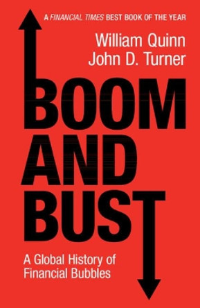 Boom and Bust: A Global History of Financial Bubbles by William Quinn 9781108431651