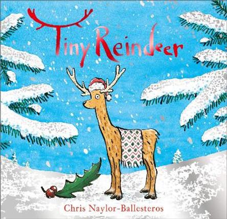 Tiny Reindeer by Chris Naylor-Ballesteros 9781839130328