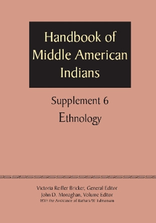 Supplement to the Handbook of Middle American Indians, Volume 6: Ethnology by Victoria R. Bricker 9780292744462