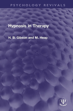 Hypnosis in Therapy by H. B. Gibson 9780367756482