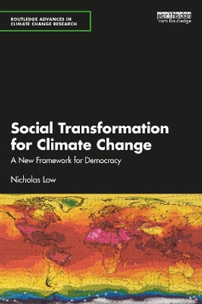 Social Transformation for Climate Change: A New Framework for Democracy by Nicholas Low 9781032465319