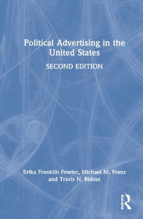 Political Advertising in the United States by Erika Franklin Fowler 9780367761493