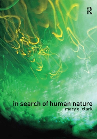 In Search of Human Nature by Mary E. Clark 9780415286602