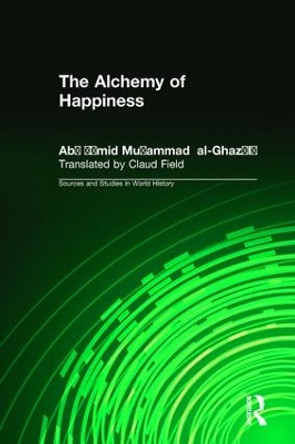 The Alchemy of Happiness by Abu Hamid Muhammad al-Ghazzali 9781563240041
