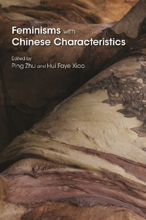 Feminisms with Chinese Characteristics by Ping Zhu 9780815637394