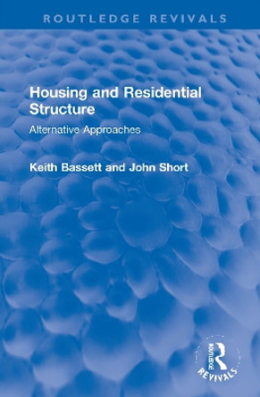 Housing and Residential Structure: Alternative Approaches by John Short 9780367756673