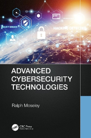 Advanced Cybersecurity Technologies by Ralph Moseley 9780367562274