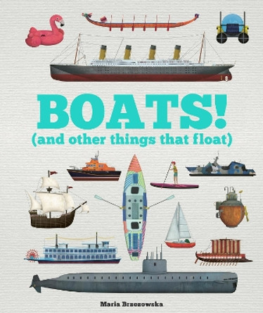 Boats! (and Other Things that Float) by Bryony Davies 9781783126408