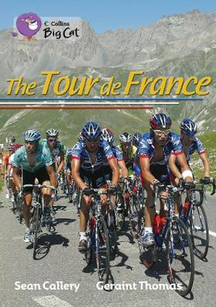 The Tour de France: Band 18/Pearl (Collins Big Cat) by Sean Callery