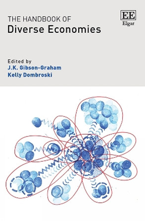 The Handbook of Diverse Economies by J. K. Gibson-Graham 9781802208368