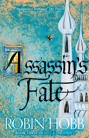 Assassin's Fate (Fitz and the Fool, Book 3) by Robin Hobb