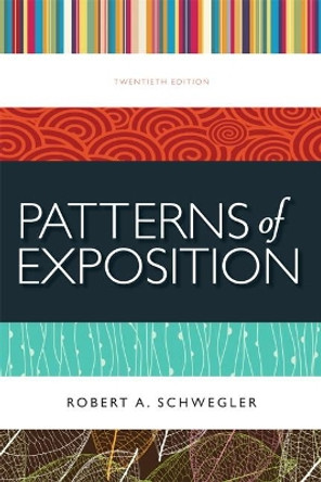 Patterns of Exposition by Robert A. Schwegler 9780205220458