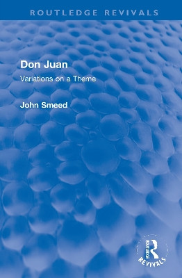 Don Juan: Variations on a Theme by John Smeed 9780367721688