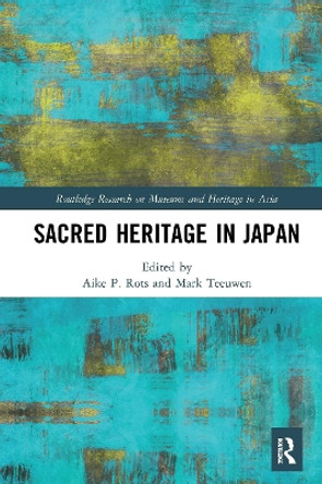 Sacred Heritage in Japan by Aike P. Rots 9781032237398